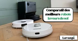Meilleur Robot Aspirateur Laveur 2025 Avis Comparatif