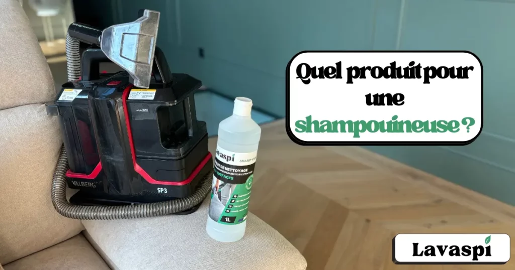 quel-produit-mettre-shampouineuse