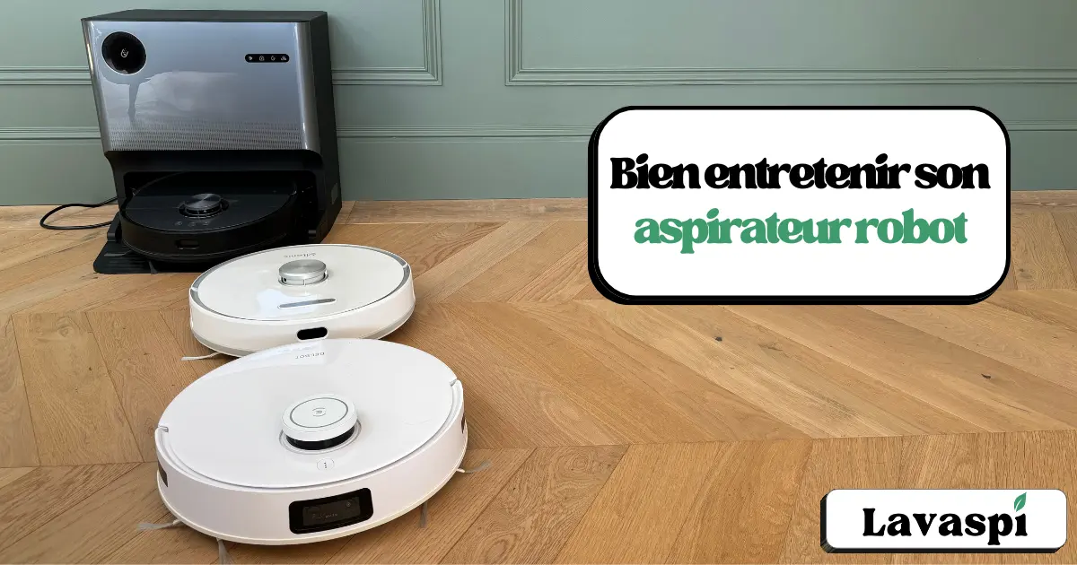 Lire la suite à propos de l’article Entretenir et nettoyer un aspirateur robot : Guide complet