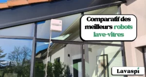 Notre comparatif des meilleurs robots lave vitres en juin 2026
